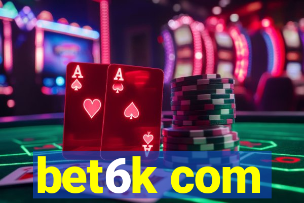 bet6k com